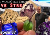 2023 Tucson Gem Show SPECIAL! | Live Episode 37 | The MoreGems Gem Show | 3/1/2023